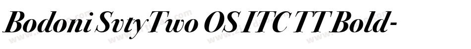 Bodoni SvtyTwo OS ITC TT Bold字体转换